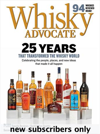 Whisky Advocate magazine is America's leading whisky publication. It's a premier source for whisky information, education and entertainment for whisky enthusiasts.

Whisky Advocate is not intended for or directed to persons under the age of 21. Offer available to residents of the United States only. NEW subscribers only. One subscription per household.